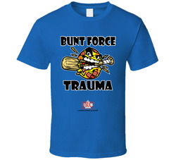 Bunt Force Trauma T Shirt Bunt Force Trauma T Shirt