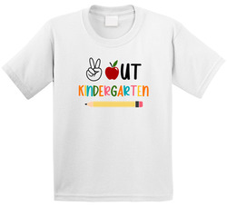 Peace Out Kindergarten T Shirt Peace Out Kindergarten T Shirt