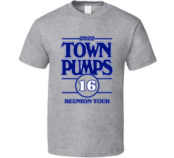 2022 Town Pumps Reunion Tour (back) - 16 T Shirt 2022 Town Pumps Reunion Tour (back) - 16 T Shirt