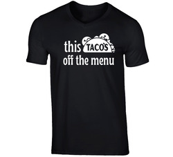 This Taco's Off The Menu Wedding Bride T Shirt This Taco's Off The Menu Wedding Bride T Shirt