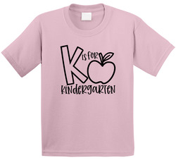 K Is For Kindergarten T Shirt