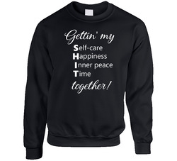 Gettin' My Shit Together Crewneck Sweatshirt