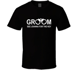 Groom See Wife For The Key (customize Name) T Shirt Groom See Wife For The Key (customize Name) T Shirt