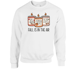 Fall Is In The Air Crewneck Sweatshirt Fall Is In The Air Crewneck Sweatshirt