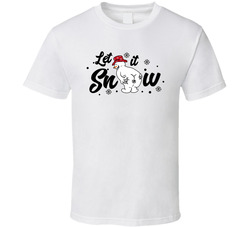 Let It Snow T Shirt Let It Snow T Shirt