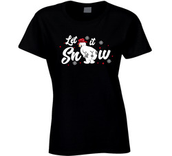 Let It Snow Ladies T Shirt Let It Snow Ladies T Shirt