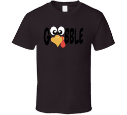 Thanksgiving Turkey Gobble Gobble T Shirt Thanksgiving Turkey Gobble Gobble T Shirt
