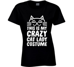 This Is My Crazy Cat Lady Costume Ladies T Shirt This Is My Crazy Cat Lady Costume Ladies T Shirt