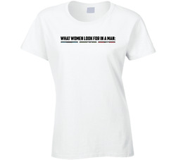 Horror Halloween What Women Look For In A Man Ladies T Shirt Horror Halloween What Women Look For In A Man Ladies T Shirt