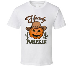 Howdy Pumpkin T Shirt Howdy Pumpkin T Shirt