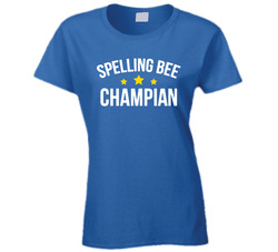 Spelling Bee Champian Ladies T Shirt Spelling Bee Champian Ladies T Shirt