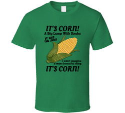 It's Corn! It Has The Juice Song Fan T Shirt It's Corn! It Has The Juice Song Fan T Shirt