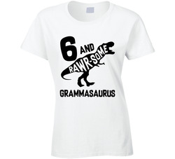 Rawr-some 6 Year Old Birthday T-rex Family - Grammasaurus Ladies T Shirt Rawr-some 6 Year Old Birthday T-rex Family - Grammasaurus Ladies T Shirt