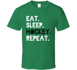 Eat. Sleep. Hockey. Repeat. T Shirt Eat. Sleep. Hockey. Repeat. T Shirt