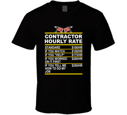 Contractor Hourly Rate Sheet Funny Don't Tell Me How To Do My Job T Shirt Contractor Hourly Rate Sheet Funny Don't Tell Me How To Do My Job T Shirt