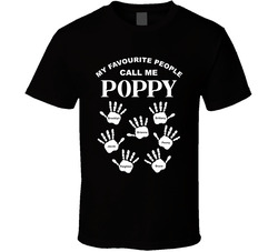 My Favourite People Call Me Poppy T Shirt My Favourite People Call Me Poppy T Shirt