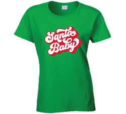 Santa Baby Ladies T Shirt Santa Baby Ladies T Shirt