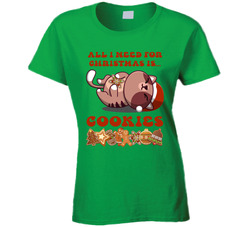 All I Need For Christmas Is Cookies Ladies T Shirt All I Need For Christmas Is Cookies Ladies T Shirt