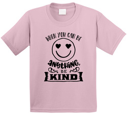 Pink Shirt Day When You Can Be Anything, Be Kind Smiley Face T Shirt