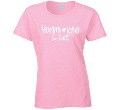 Pink Shirt Day - Human Kind Be Both Ladies T Shirt