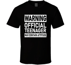 Warning Official Teenager May Contain Attitude T Shirt