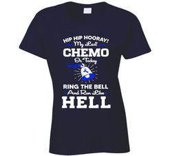 Ring The Bell My Last Chemo Is Today Ladies T Shirt