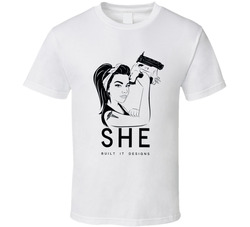 She Built It Designs ( Black Image) T Shirt