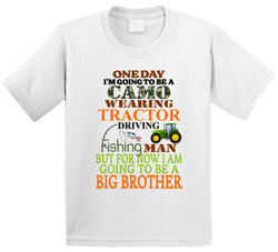 One Day I'm Going To Be... But For Now I Am Going To Be A Big Brother T Shirt