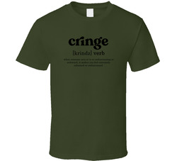 Cringe  T Shirt