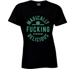 Magically Fucking Delicious Ladies T Shirt