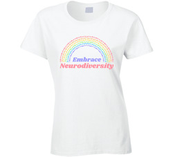 Embrace Neurodiversity Ladies T Shirt