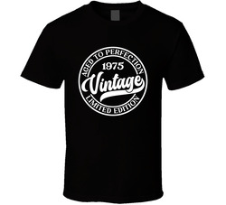 Vintage Aged To Perfection - 1975 - Limited Edition T Shirt