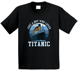 Just A Boy Who Loves Titanic T Shirt