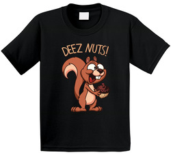 Deez Nuts! T Shirt