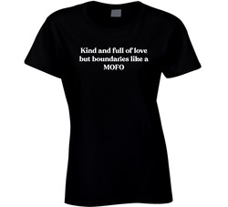 Kind Mofo Ladies T Shirt