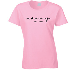 Nanny Est. 1997 Ladies T Shirt