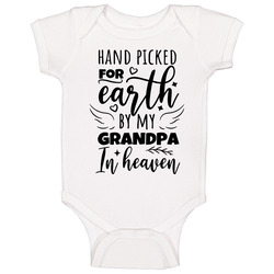 Hand Picked For Earth By My Grandpa In Heaven Baby One Piece
