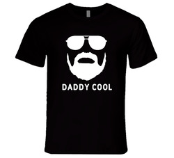 Daddy Cool T Shirt