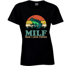 Milf  Man I Love Frogs Ladies T Shirt