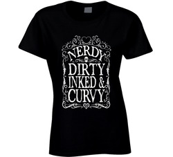 Nerdy Dirty Inked And Curvy Ladies T Shirt