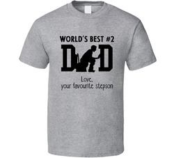World's Best #2 Dad - Love, Your Favourite Stepson T Shirt
