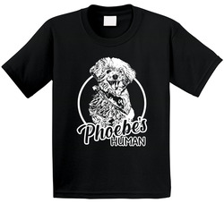 Phoebe's Human (dog) T Shirt
