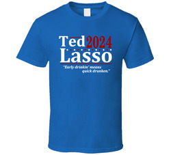 Ted Lasso Fan Early Drinkin' Means Quick Drunken T Shirt