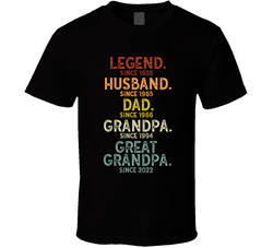 Legend Husband Dad Grandpa Great Grandpa Since T Shirt Legend Husband Dad Grandpa Great Grandpa Since T Shirt