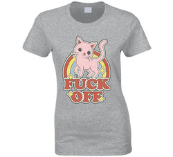 Cute Fuck Off Ladies T Shirt Cute Fuck Off Ladies T Shirt