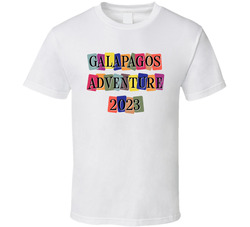 Galapagos Adventure 2023 T Shirt Galapagos Adventure 2023 T Shirt