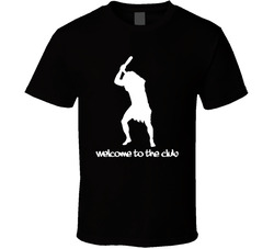 Welcome To The Club T Shirt Welcome To The Club T Shirt