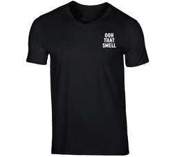 Ooh That Smell T Shirt