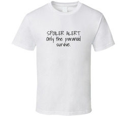 Only The Paranoid Survive T Shirt Only The Paranoid Survive T Shirt