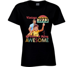 1973 50 Years Of Being Awesome Ladies T Shirt